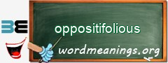 WordMeaning blackboard for oppositifolious